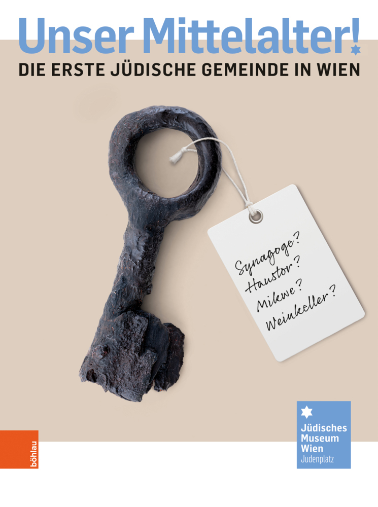 Cover: 9783205211983 | Unser Mittelalter! | Die erste jüdische Gemeinde in Wien | Buch | 2021