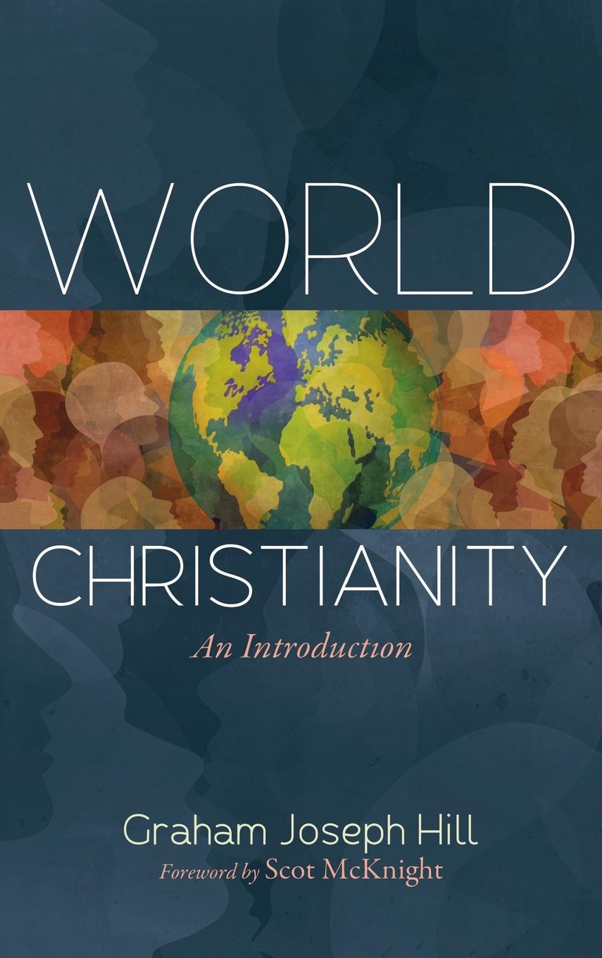 Cover: 9798385201310 | World Christianity | Graham Joseph Hill | Buch | Englisch | 2024