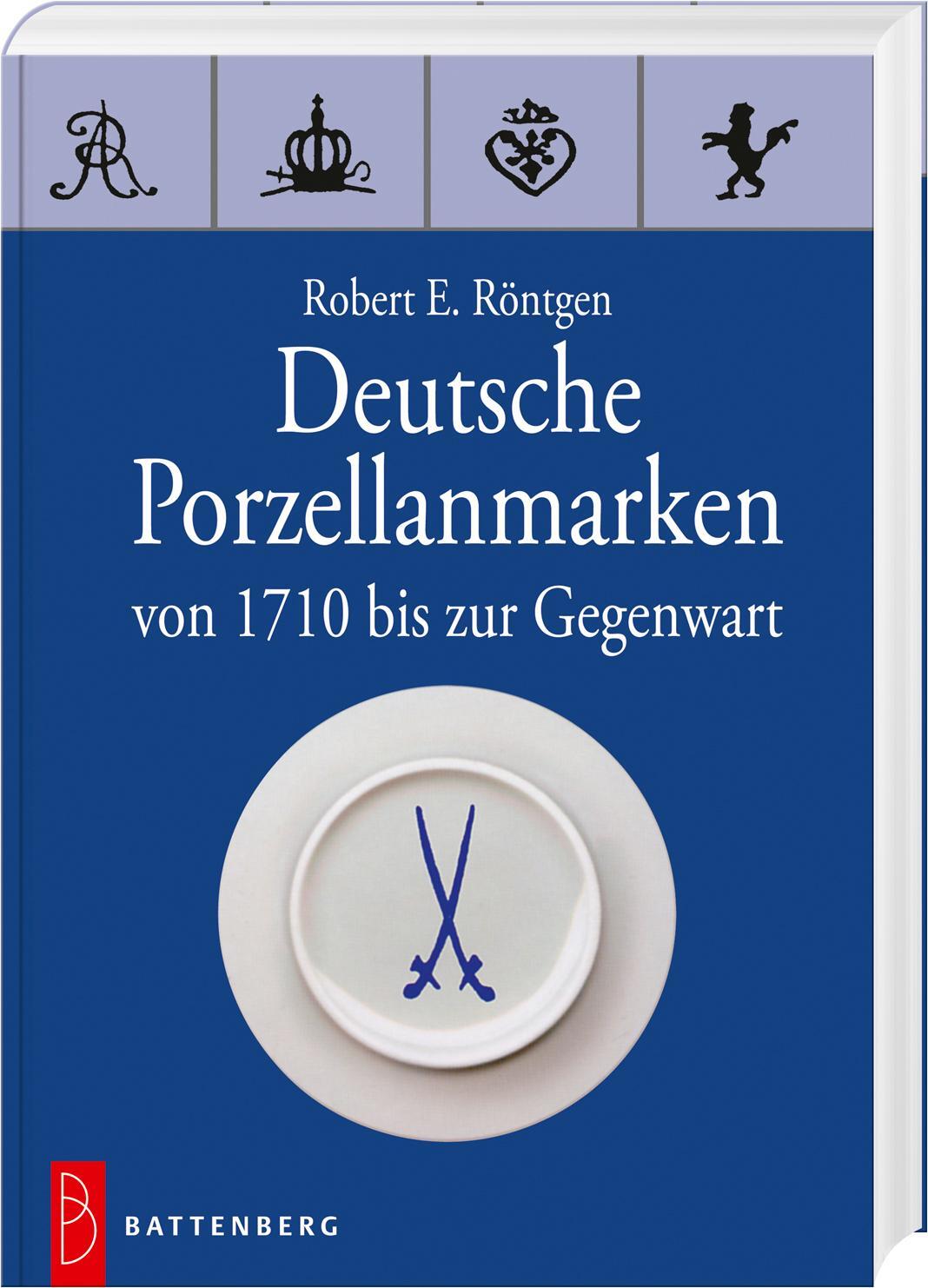 Cover: 9783866462076 | Deutsche Porzellanmarken | von 1710 bis zur Gegenwart | Röntgen | Buch