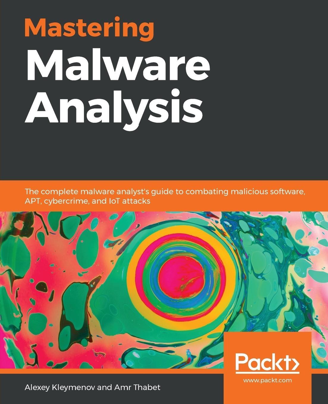 Cover: 9781789610789 | Mastering Malware Analysis | Alexey Kleymenov (u. a.) | Taschenbuch