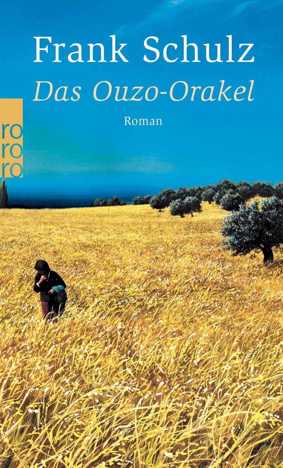 Cover: 9783499258008 | Das Ouzo-Orakel | Frank Schulz | Taschenbuch | Hagener Trilogie | 2012