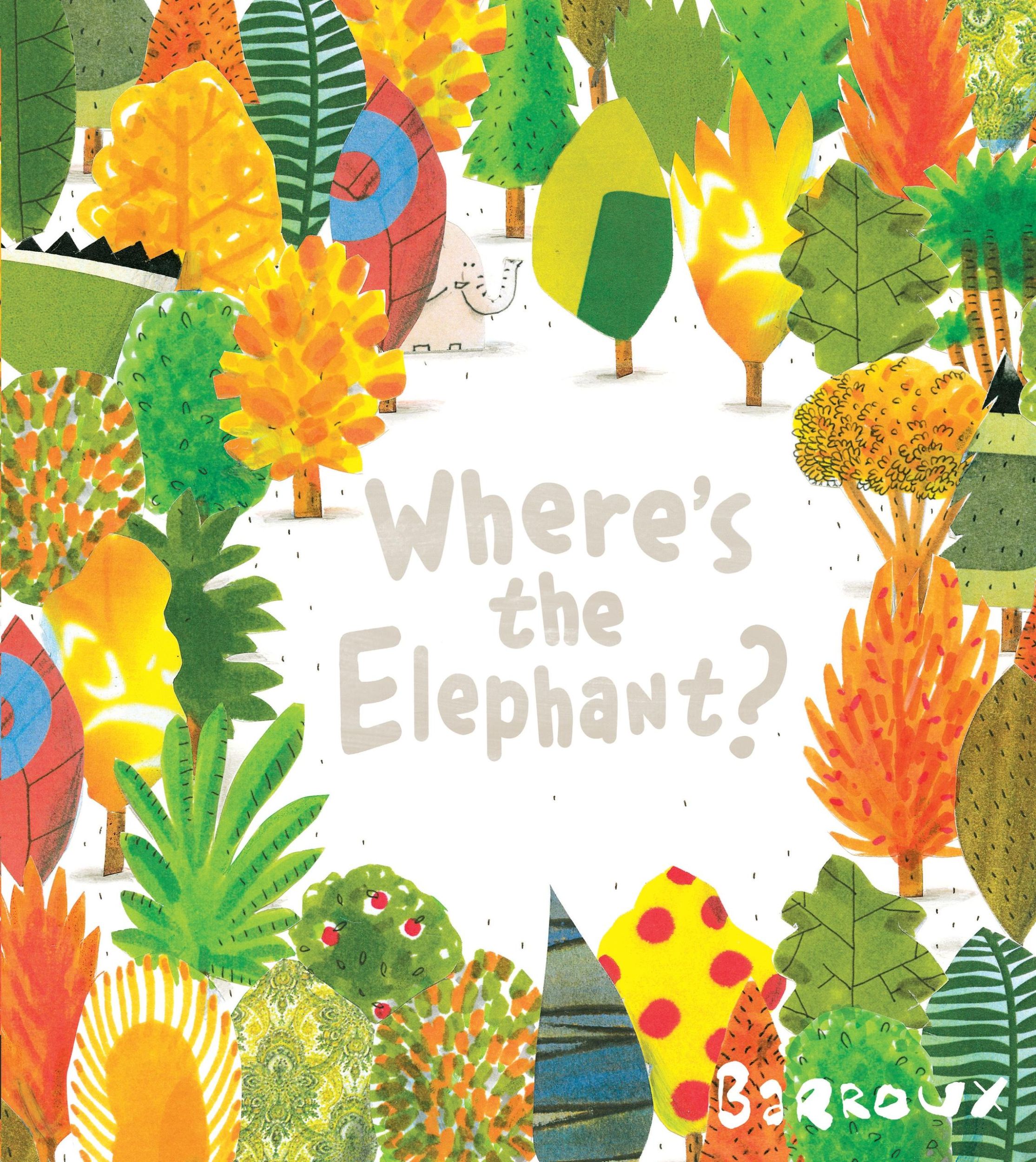 Cover: 9781405271387 | Where's the Elephant | Barroux | Taschenbuch | 32 S. | Englisch | 2016