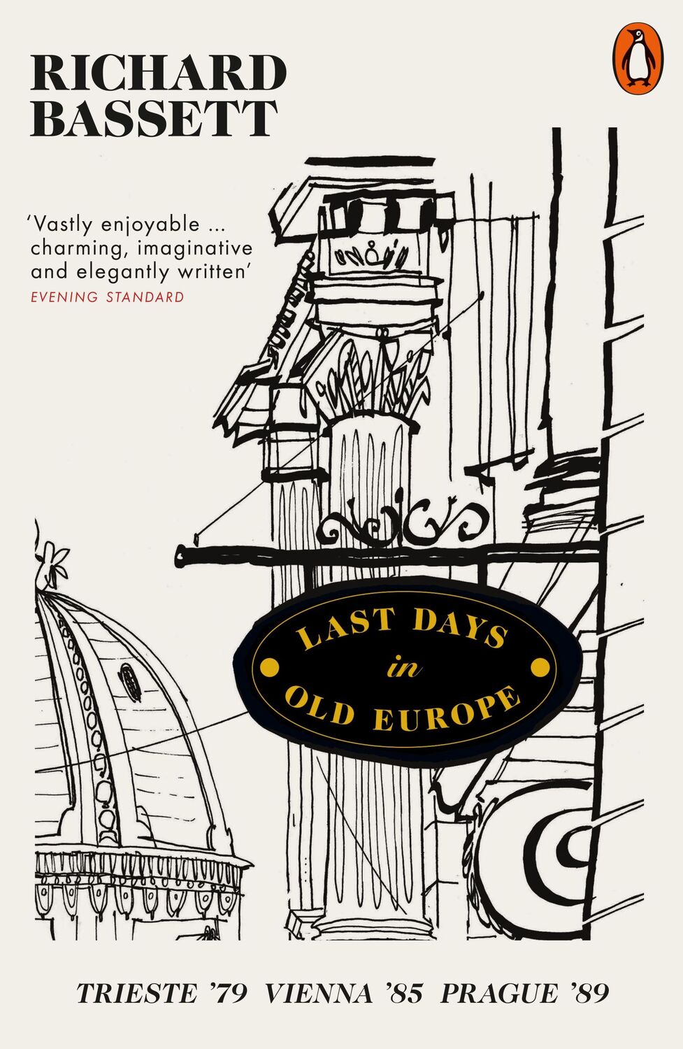 Cover: 9780141979991 | Last Days in Old Europe | Trieste '79, Vienna '85, Prague '89 | Buch