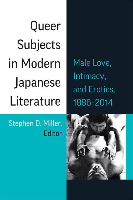 Cover: 9780472055678 | Queer Subjects in Modern Japanese Literature | Stephen D. Miller