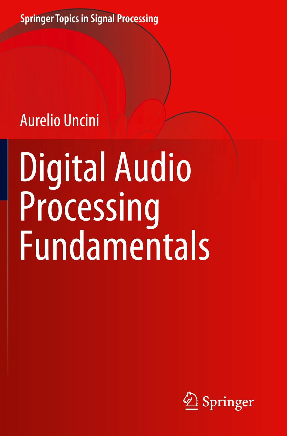 Cover: 9783031142307 | Digital Audio Processing Fundamentals | Aurelio Uncini | Taschenbuch