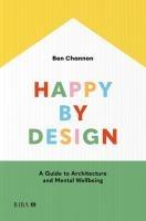 Cover: 9781915722287 | Happy by Design | A Guide to Architecture and Mental Wellbeing | Buch