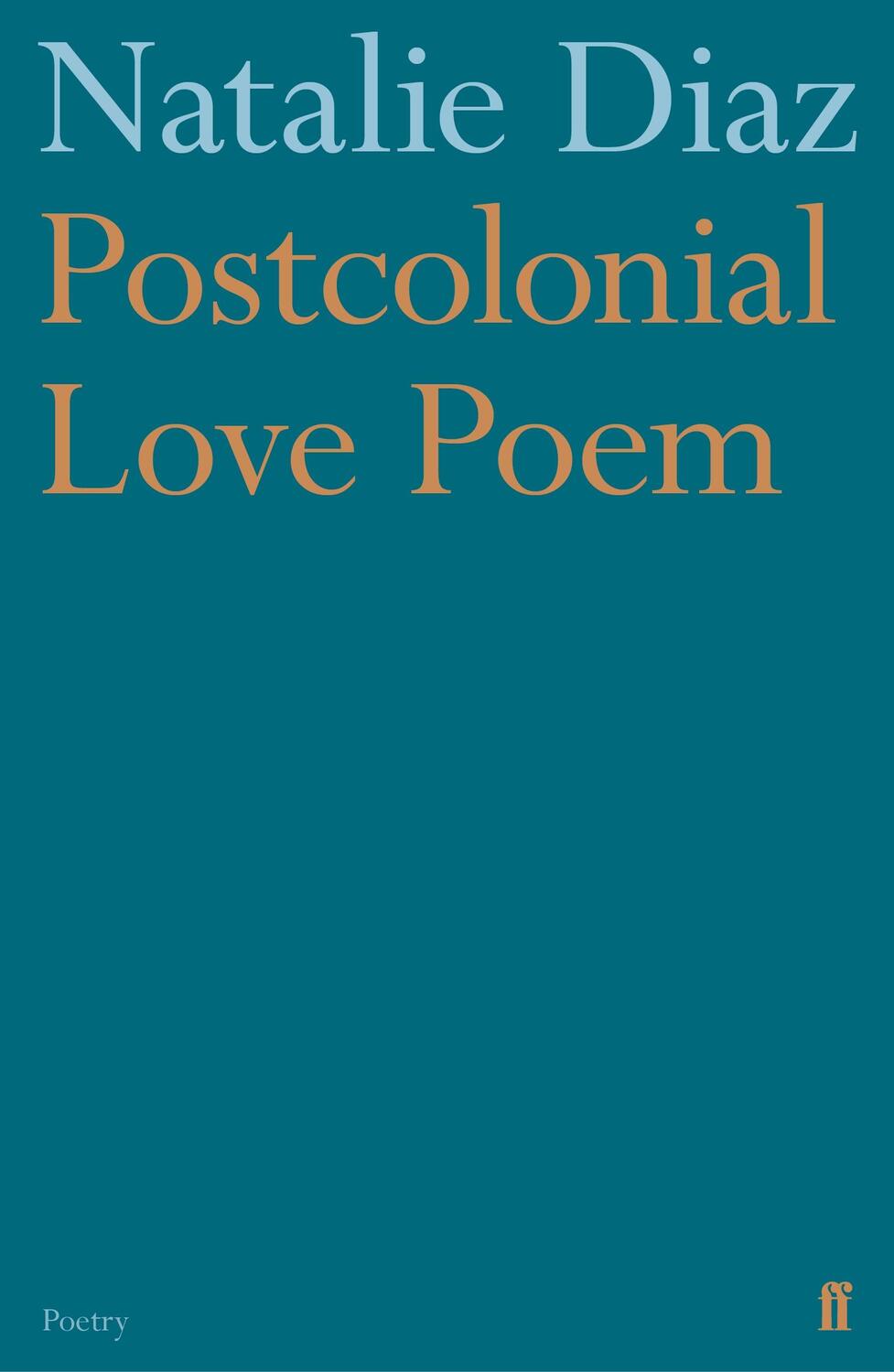 Cover: 9780571359868 | Post-colonial Love Poem | Natalie Diaz | Taschenbuch | 128 S. | 2020