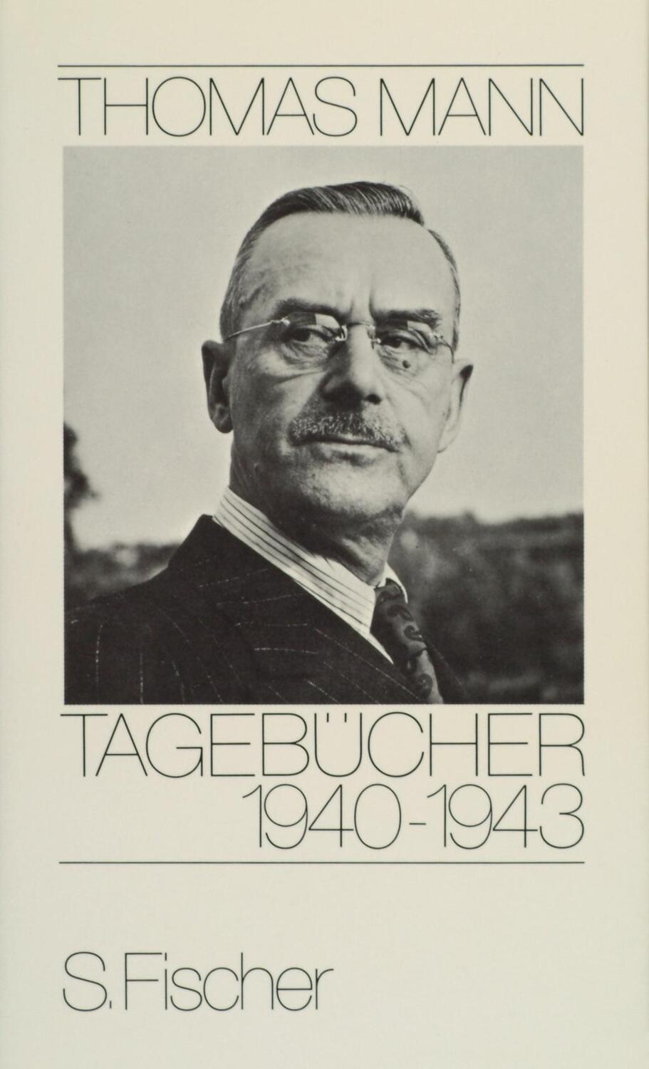 Cover: 9783100481979 | Tagebücher 1940-1943 | Thomas Mann, Tagebücher in zehn Bänden | Mann
