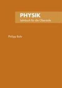 Cover: 9783833450419 | Physik | Lehrbuch für die Oberstufe | Philipp Bohr | Taschenbuch