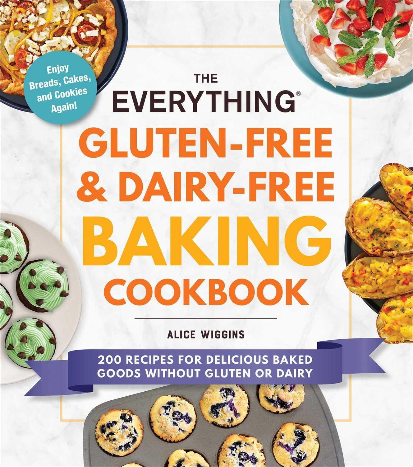 Cover: 9781507216187 | The Everything Gluten-Free & Dairy-Free Baking Cookbook: 200...