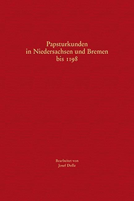 Cover: 9783835335813 | Papsturkunden in Niedersachsen und Bremen bis 1198 | Josef Dolle