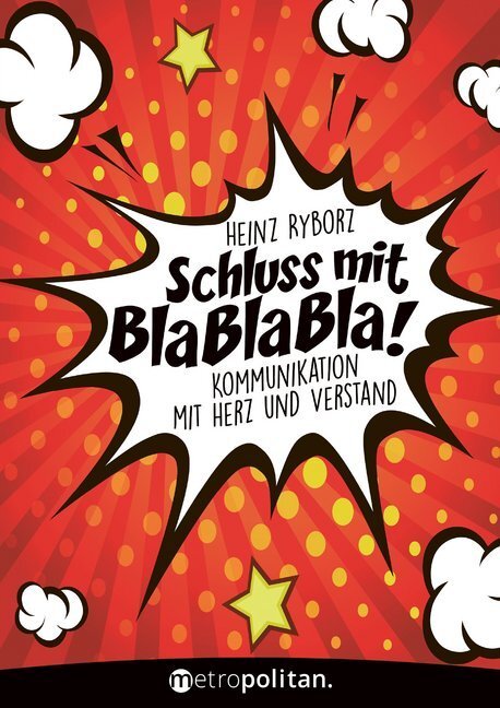Cover: 9783961860173 | Schluss mit Bla Bla Bla! | Heinz Ryborz | Taschenbuch | 192 S. | 2018