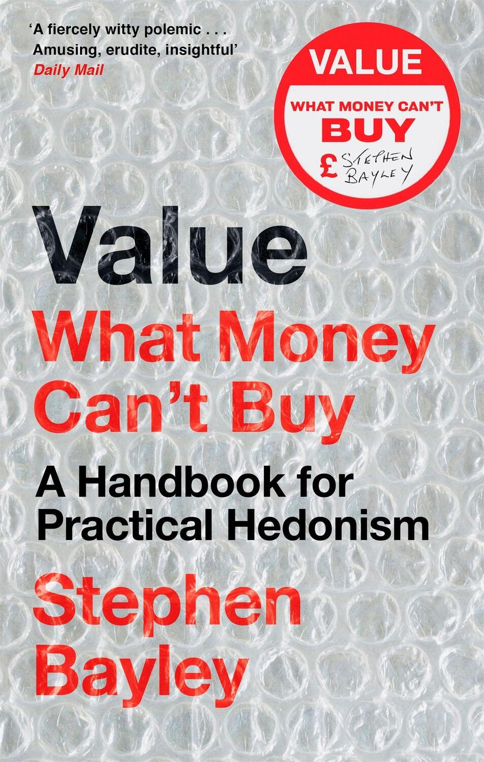 Cover: 9781472134905 | Value | What Money Can't Buy: A Handbook for Practical Hedonism | Buch