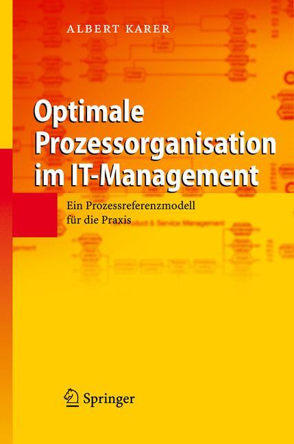 Cover: 9783642337680 | Optimale Prozessorganisation im IT-Management | Albert Karer | Buch