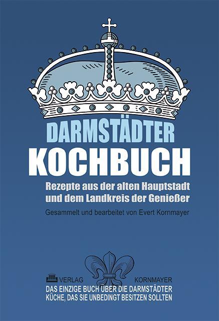 Cover: 9783942051941 | Darmstädter Kochbuch | Evert Kornmayer | Buch | Deutsch | 2018