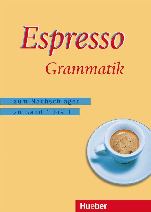 Cover: 9783191153250 | Espresso Grammatik | Zum Nachschlagen zu Band 1 bis 3 | Taschenbuch