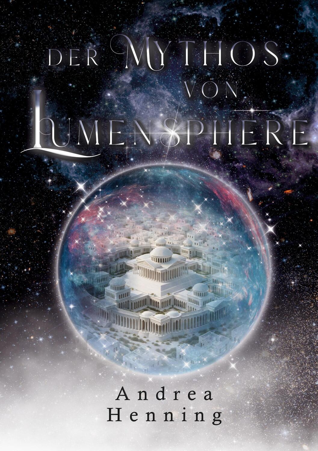 Cover: 9783758368837 | Der Mythos von Lumensphere | Andrea Henning | Taschenbuch | Paperback