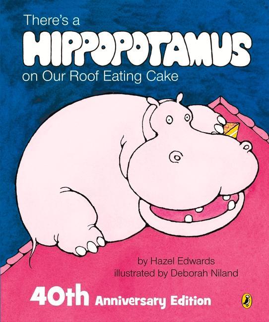 Cover: 9781760896270 | There's a Hippopotamus on Our Roof Eating Cake | Hazel Edwards | Buch