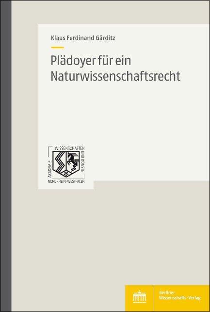Cover: 9783830551591 | Plädoyer für ein Naturwissenschaftsrecht | Klaus Ferdinand Gärditz