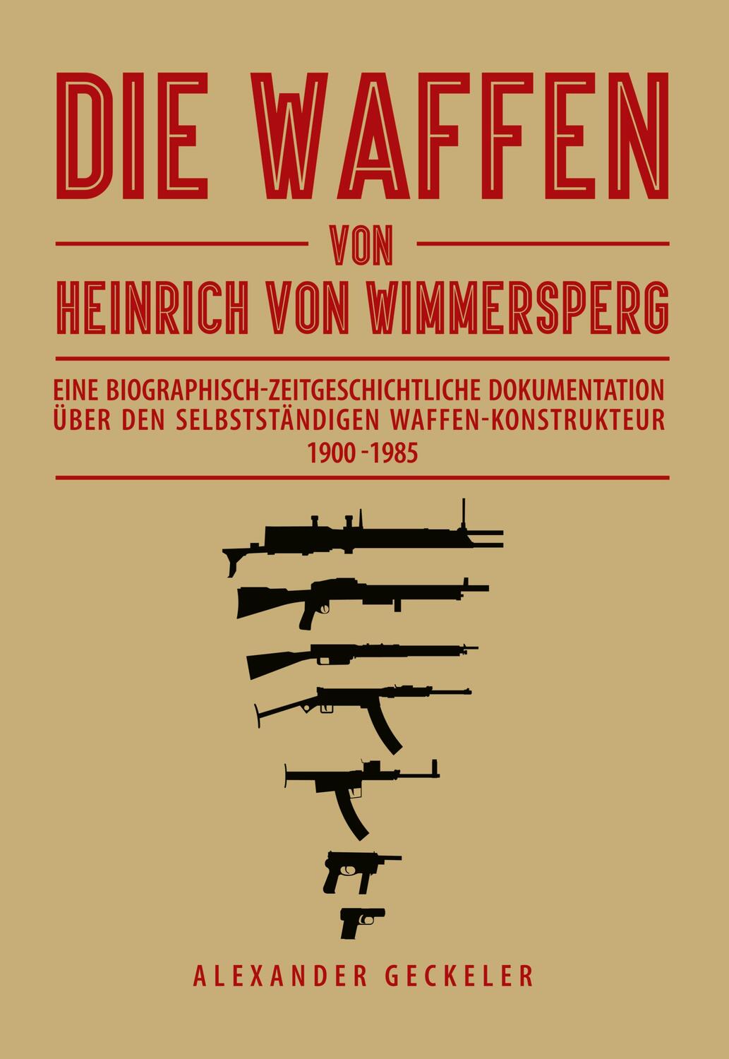 Cover: 9783750441484 | Die Waffen von Heinrich von Wimmersperg | Alexander Geckeler | Buch
