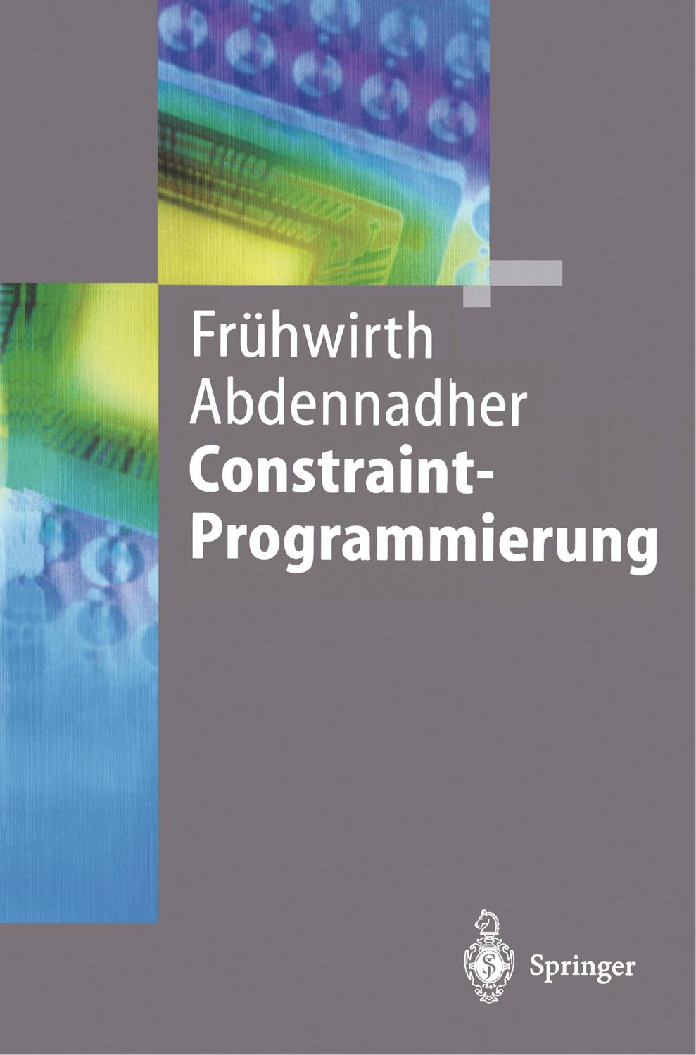 Cover: 9783540606703 | Constraint-Programmierung | Thom Frühwirth (u. a.) | Taschenbuch