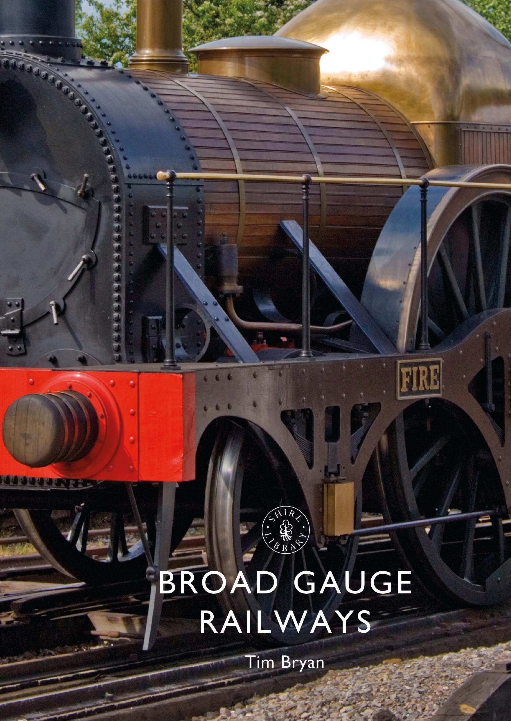 Cover: 9781784422776 | Broad Gauge Railways | Tim Bryan | Taschenbuch | Shire Library | 2018