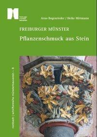 Cover: 9783793051763 | Freiburger Münster - Pflanzenschmuck aus Stein | Bogenrieder | Buch