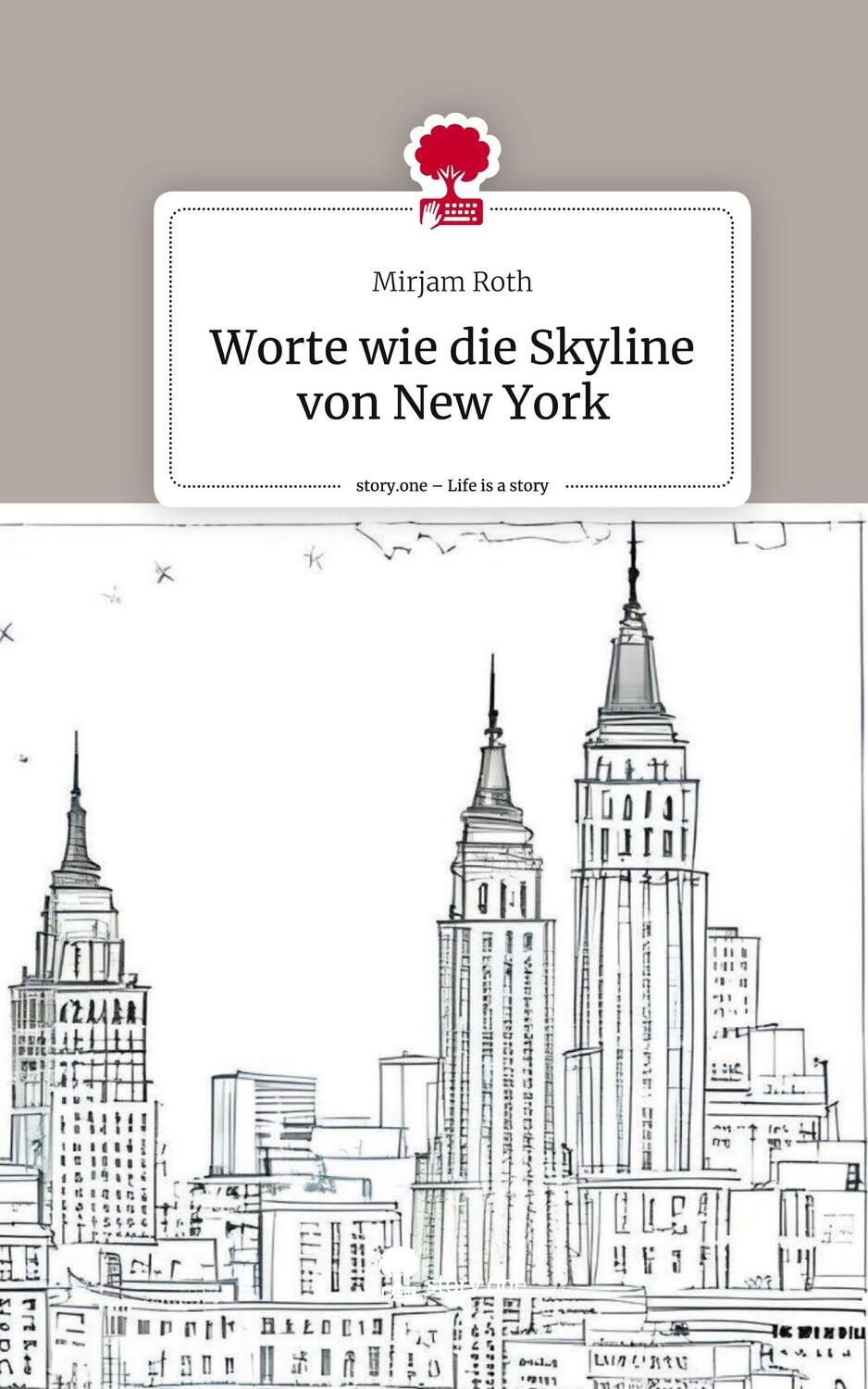 Cover: 9783710869983 | Worte wie die Skyline von New York. Life is a Story - story.one | Roth
