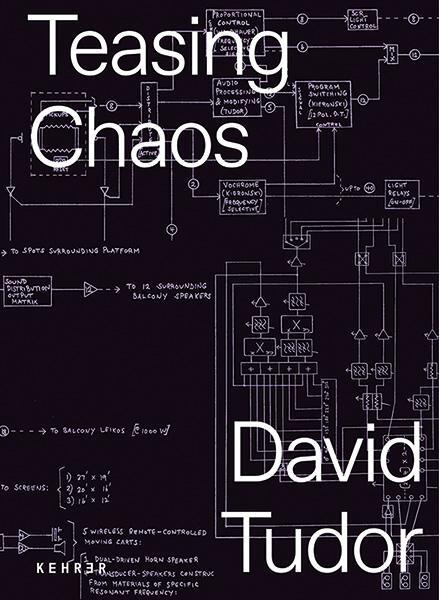 Cover: 9783969000366 | David Tudor | Teasing Chaos | Thorsten Sadowsky | Taschenbuch | 2021