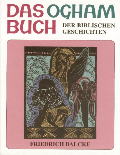 Cover: 9783723509845 | Das Ogham Buch der biblischen Geschichten | Friedrich Balcke | Buch