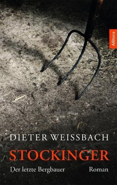 Cover: 9783869067360 | Stockinger | Der letzte Bergbauer - Roman | Dieter Weißbach | Buch