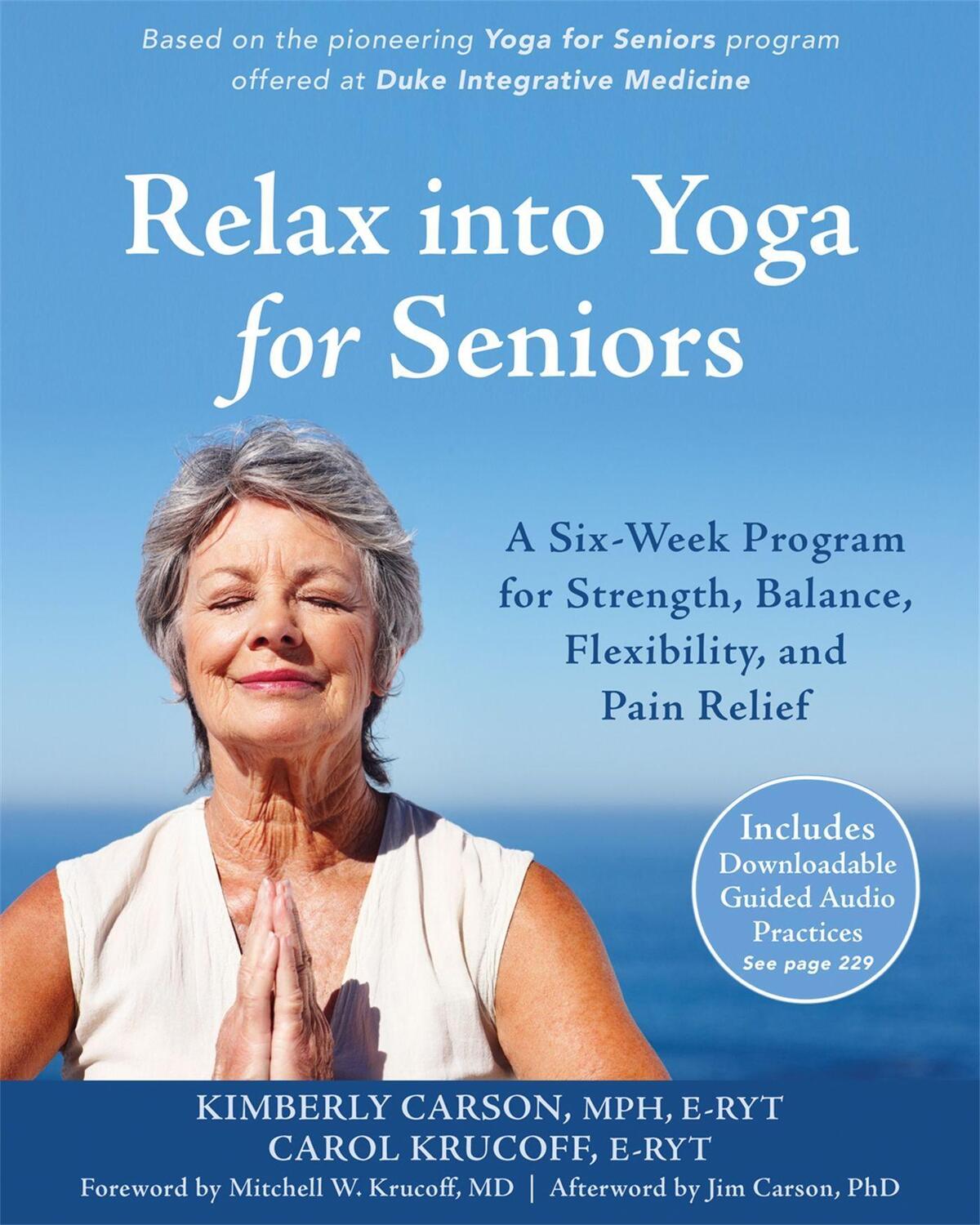 Cover: 9781626253643 | Relax into Yoga for Seniors | Kimberly Carson (u. a.) | Taschenbuch
