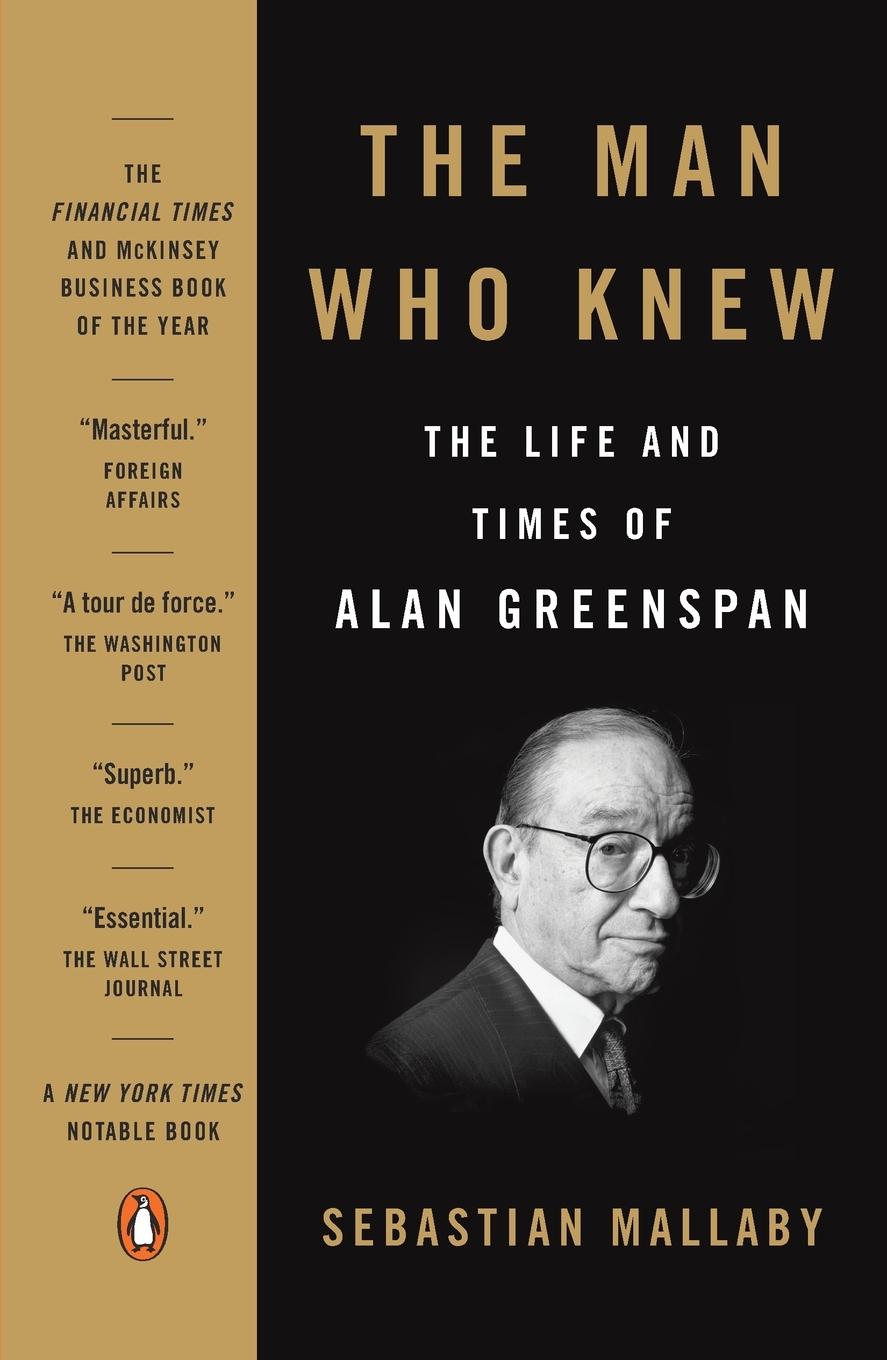 Cover: 9780143111092 | The Man Who Knew | The Life and Times of Alan Greenspan | Mallaby