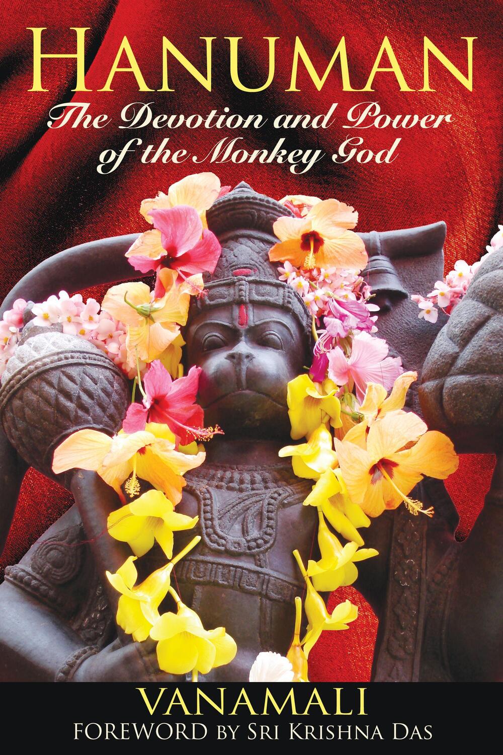 Cover: 9781594773372 | Hanuman | The Devotion and Power of the Monkey God | Vanamali | Buch