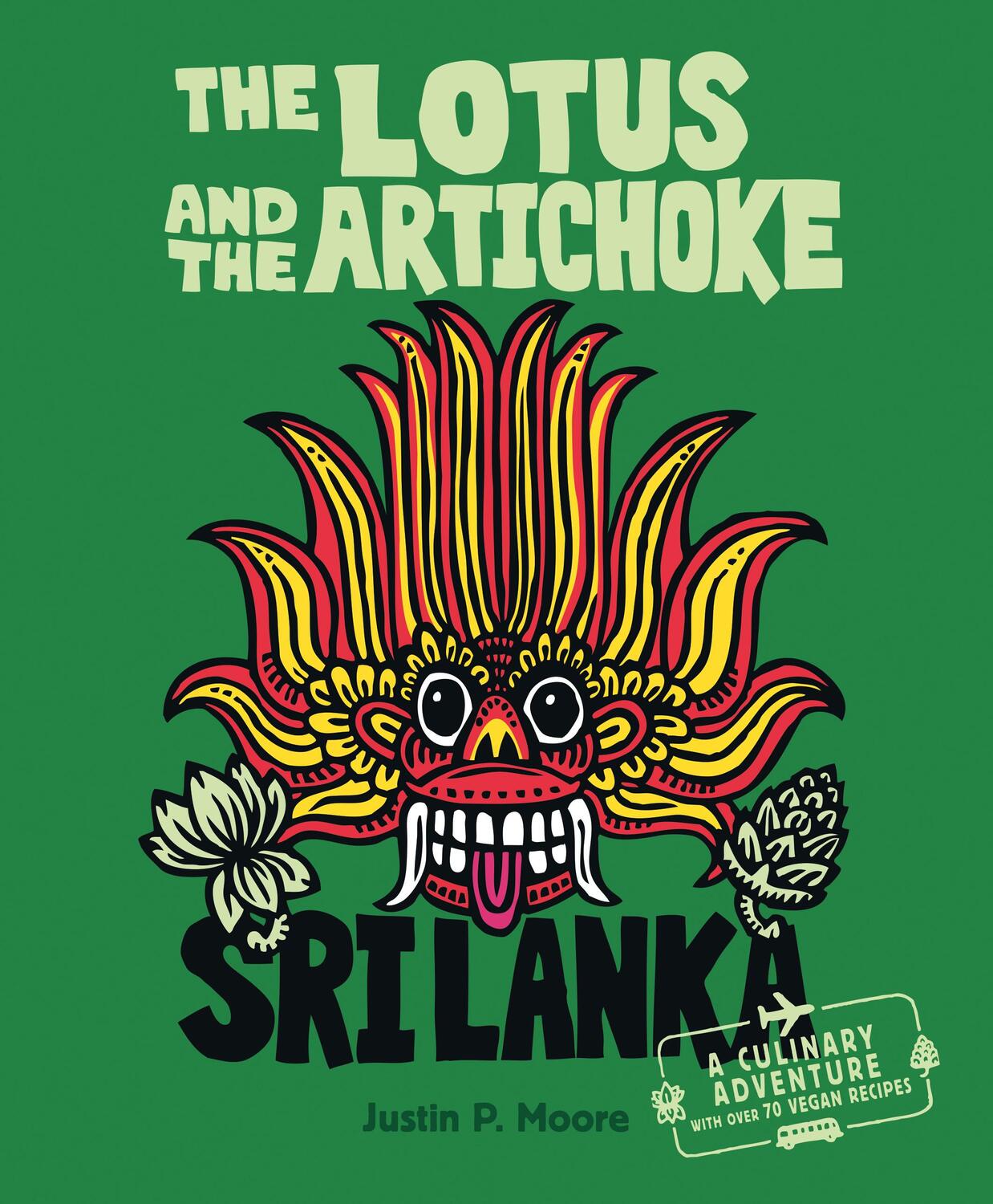 Cover: 9783955750473 | The Lotus and the Artichoke - Sri Lanka! | Justin P. Moore | Buch