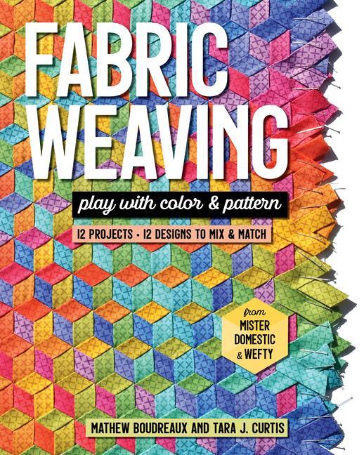 Cover: 9781644031681 | Fabric Weaving | Mathew Boudreaux (u. a.) | Taschenbuch | 2022