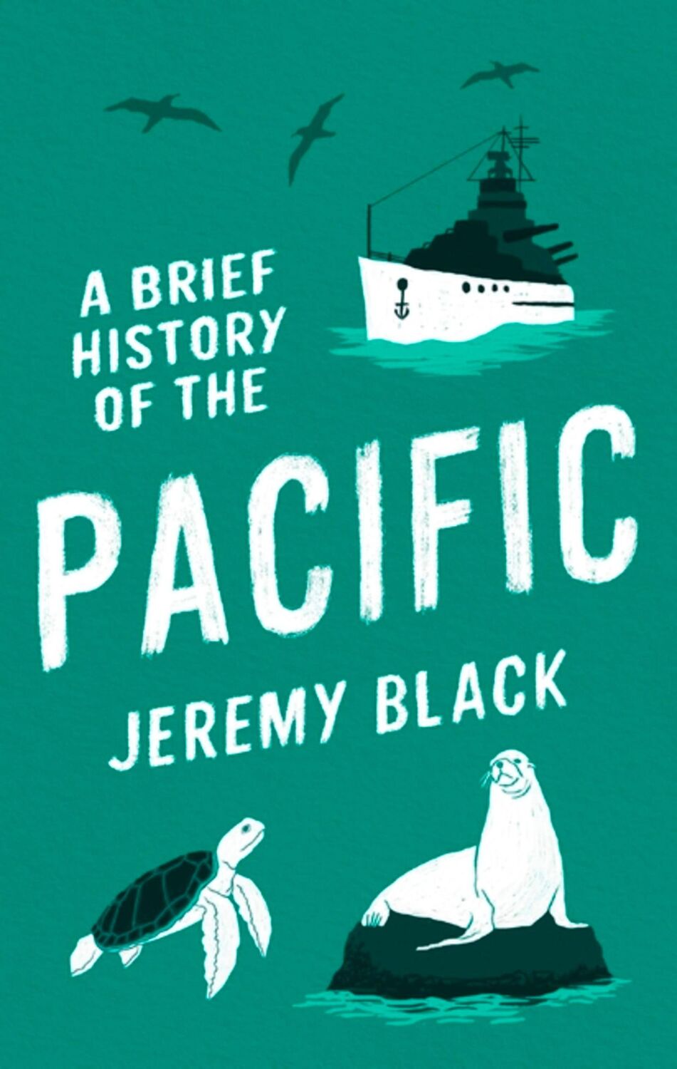 Cover: 9781472146731 | A Brief History of the Pacific | The Great Ocean | Jeremy Black | Buch