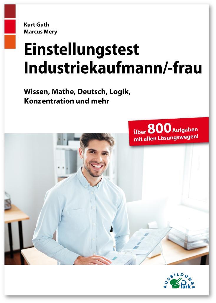 Cover: 9783956241048 | Einstellungstest Industriekaufmann / Industriekauffrau | Guth (u. a.)