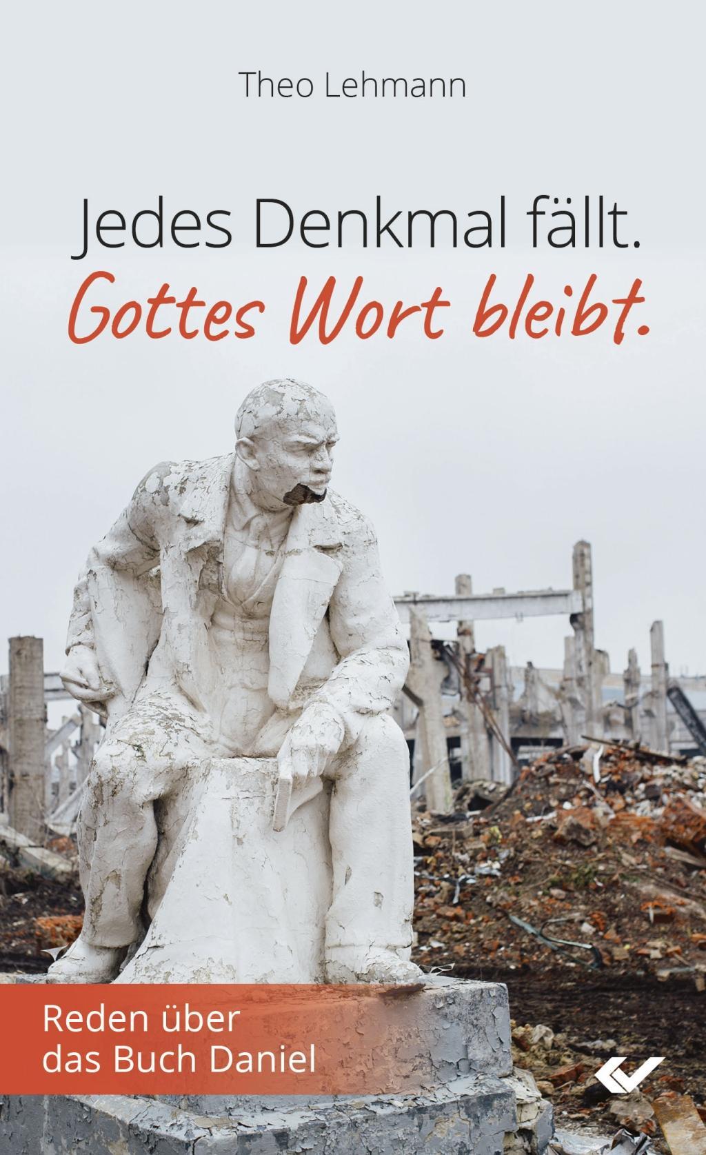 Cover: 9783863536459 | Jedes Denkmal fällt - Gottes Wort bleibt! | Reden über das Buch Daniel