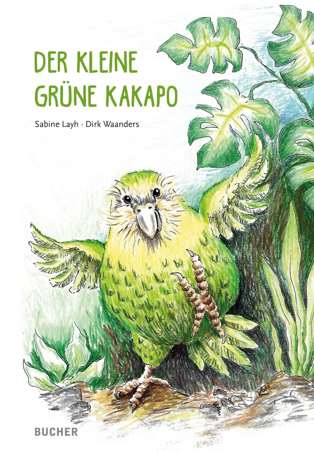 Cover: 9783990185667 | Der kleine grüne Kakapo | Sabine Layh (u. a.) | Buch | 80 S. | Deutsch