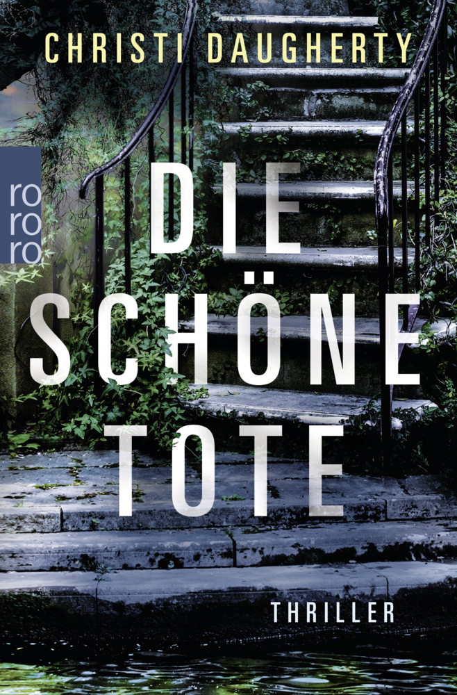 Cover: 9783499273377 | Die schöne Tote | Thriller | Christi Daugherty | Taschenbuch | 416 S.