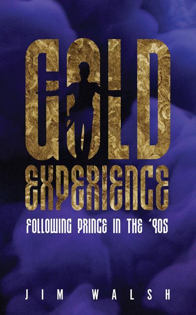 Cover: 9781517902582 | Gold Experience | Following Prince in the '90s | Jim Walsh | Buch