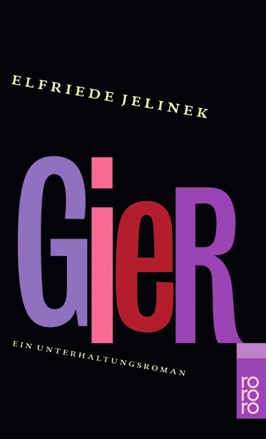 Cover: 9783499231315 | Gier | Ein Unterhaltungsroman | Elfriede Jelinek | Taschenbuch | 2002