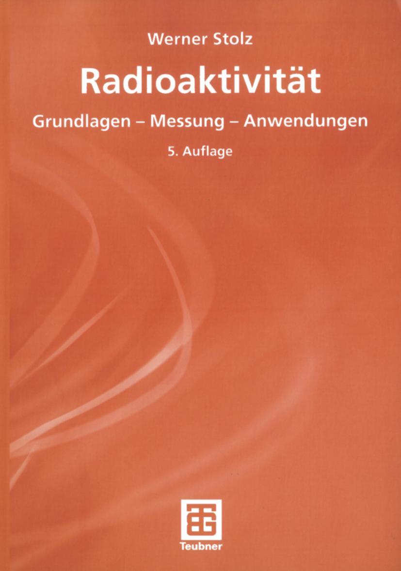 Cover: 9783519530220 | Radioaktivität | Grundlagen - Messung - Anwendungen | Werner Stolz