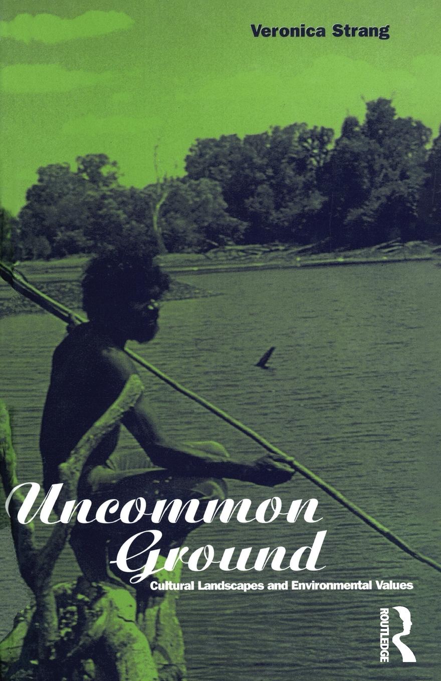 Cover: 9781859739518 | Uncommon Ground | Landscape, Values and the Environment | Strang