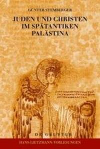 Cover: 9783110195552 | Juden und Christen im spätantiken Palästina | Günter Stemberger | Buch