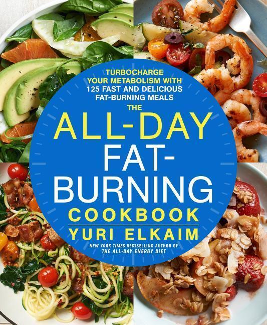 Cover: 9781623366070 | The All-Day Fat-Burning Cookbook: Turbocharge Your Metabolism with...