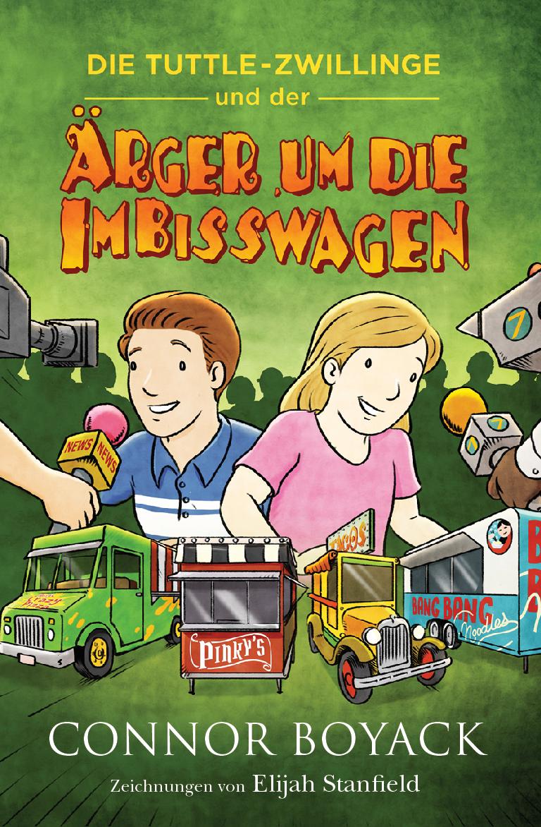 Cover: 9781943521357 | Die Tuttle Zwillinge und der Ärger um die Imbisswagen | Connor Boyack