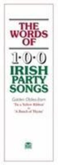 Cover: 9780946005574 | The Words Of 100 Irish Party Songs | Volume One | Taschenbuch | Buch