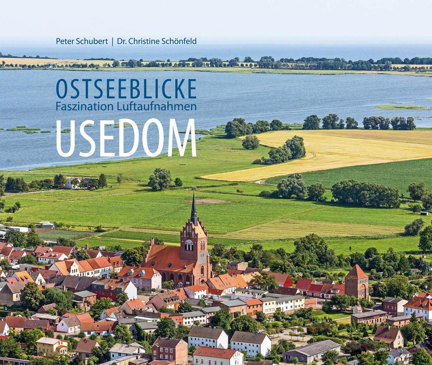 Cover: 9783941977679 | Usedom | Ostseeblicke - Faszination Luftaufnahmen | Schubert (u. a.)